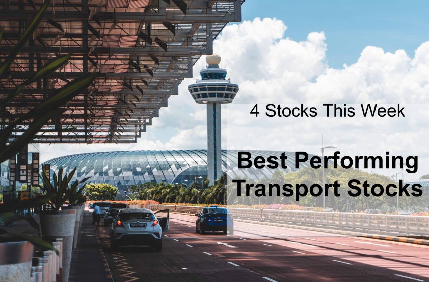  Best Performing Transport Stocks: COSCO (F83); SATS (S58); HPH Trust (C6L); CDG (C52)